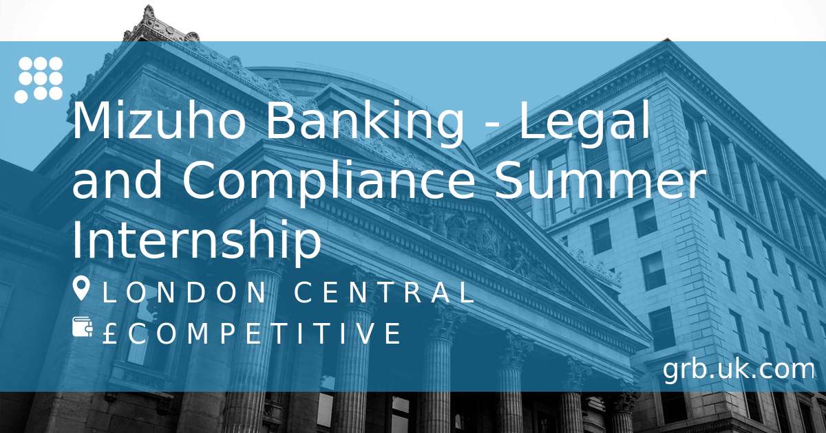 Mizuho Banking - Legal and Compliance Summer Job in London | GRB