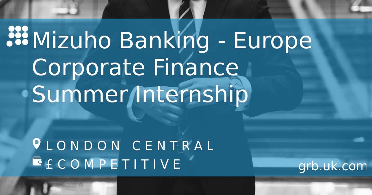 Mizuho Banking Europe Corporate Finance Summer Job in London GRB