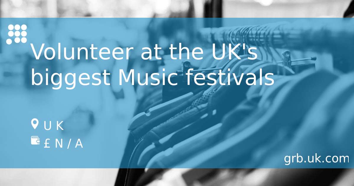 Festaff Volunteer At The Uks Biggest Music Job In Multiple Grb